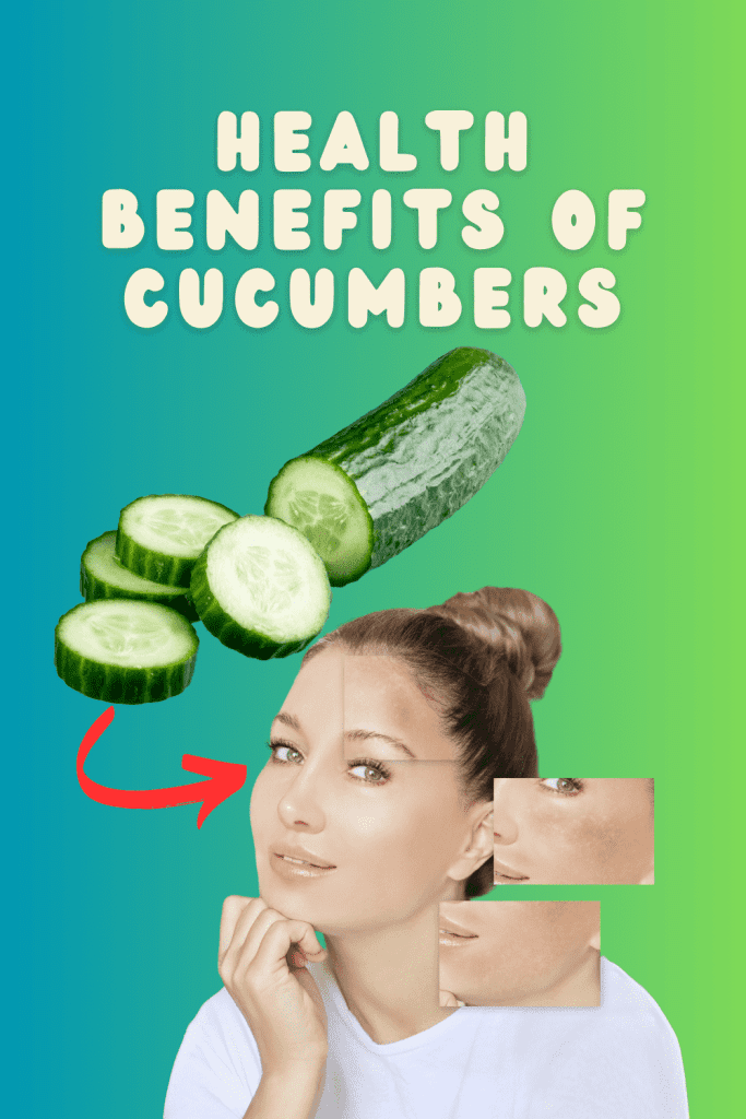 Health Benefits of Cucumbers